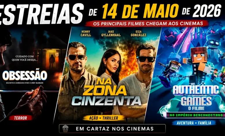 estreias de 14 de maio de 2026 filmes Arte promocional das estreias de 14 de maio de 2026 reunindo pôsteres dos filmes Obsessão, Na Zona Cinzenta e Authentic Games: No Império Desconectado.