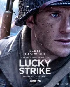 lucky strike 2026 poster Pôster oficial de Lucky Strike (2026) mostrando Scott Eastwood caracterizado como soldado durante a Segunda Guerra Mundial.