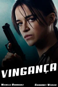 Pôster oficial de Vingança (2016) com Michelle Rodriguez segurando uma arma em destaque