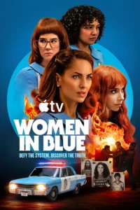 Pôster oficial da 2.ª temporada de Mulheres de Azul mostra as protagonistas da série policial mexicana do Apple TV+ em destaque, com uma viatura da polícia e cenas de investigação ao fundo.