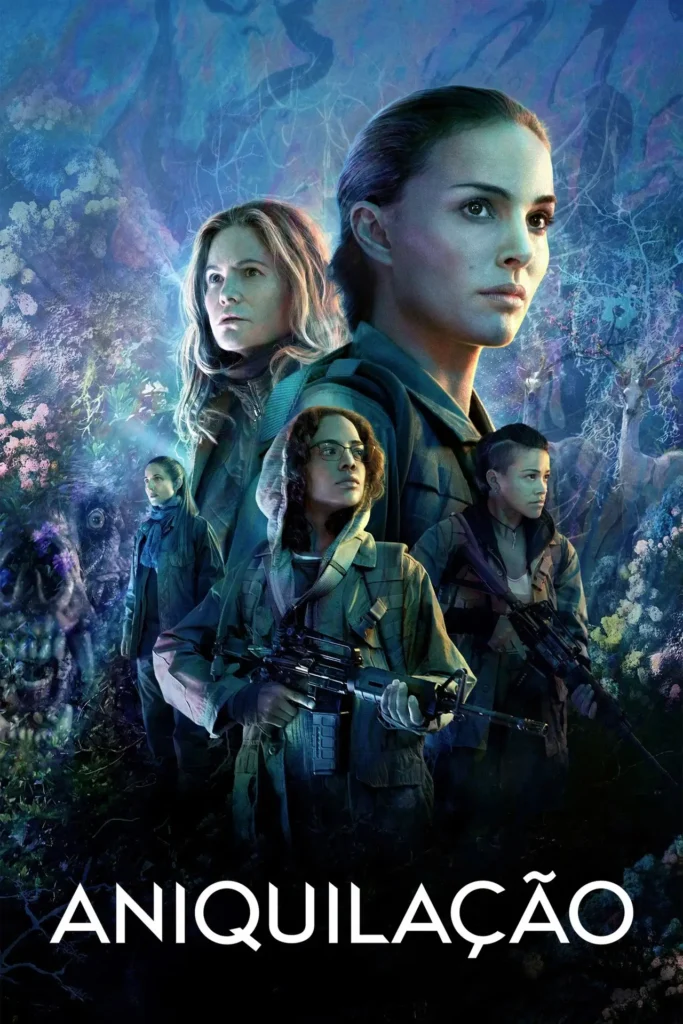 Pôster de Aniquilação com Natalie Portman e outras integrantes de uma expedição em uma região misteriosa