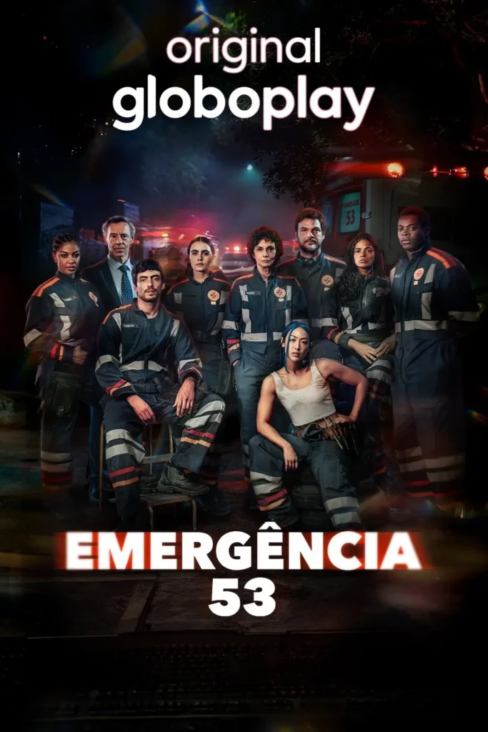 Pôster de Emergência 53, série original do Globoplay sobre equipe de emergência médica