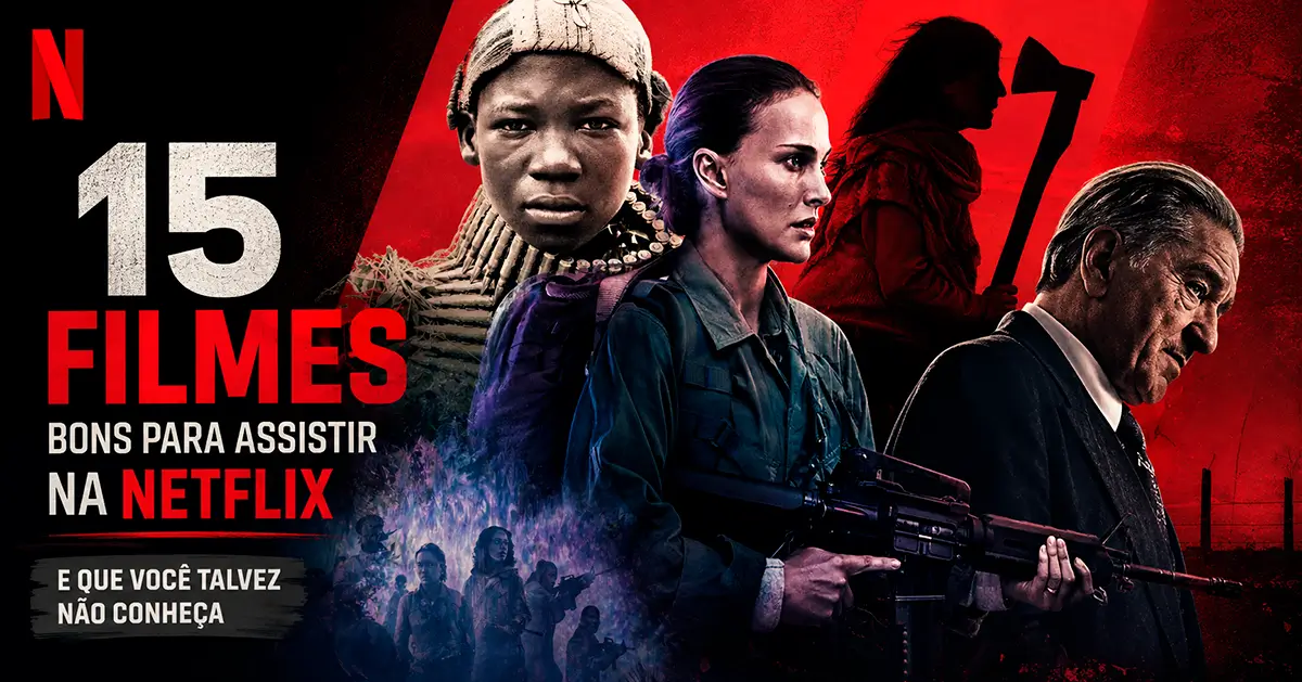 15 filmes bons para assistir na Netflix, incluindo produções de ação, drama, guerra, terror e ficção científica