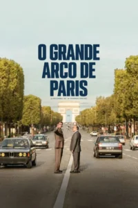 Pôster do filme O Grande Arco de Paris com personagens em avenida de Paris