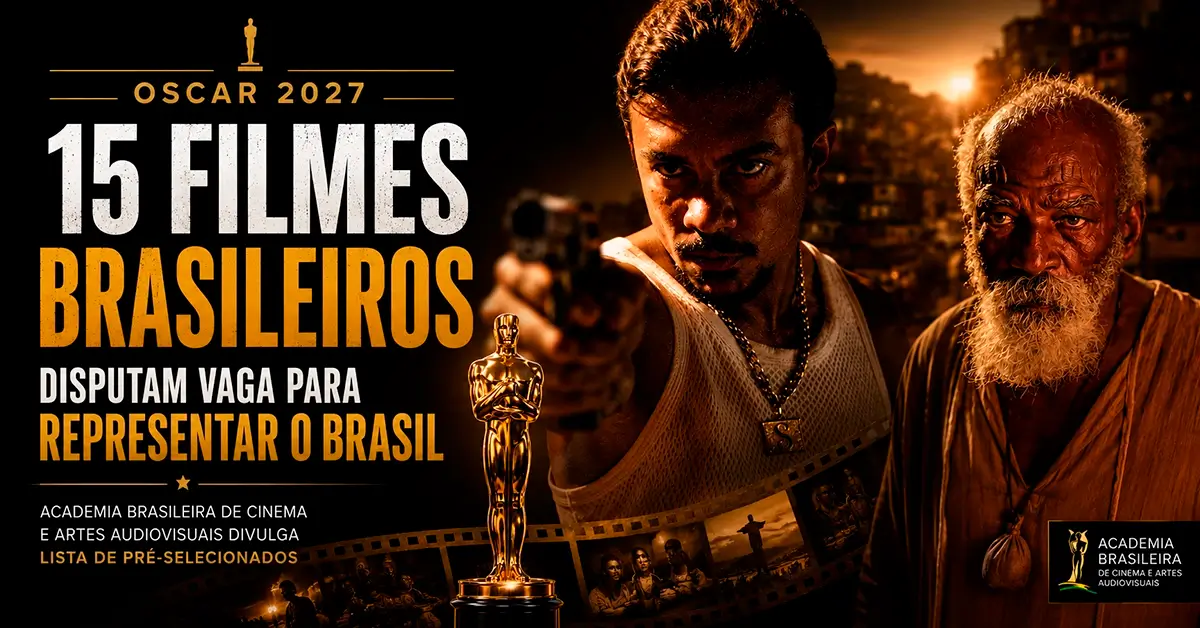 Arte sobre o Oscar 2027 com imagens dos filmes Cinco Tipos de Medo e Malês, destacando produções brasileiras na disputa para representar o Brasil na categoria de Melhor Filme Internacional. Os dois longas estão entre os 15 filmes habilitados pela Academia Brasileira de Cinema para a seleção nacional.