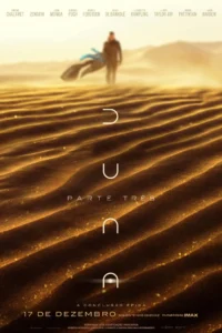 Pôster de Duna: Parte 3 (2026) destaca o deserto de Arrakis e anuncia a estreia nos cinemas em 17 de dezembro.