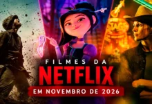 Filmes da Netflix em Novembro de 2026: imagem promocional com personagens de produções de ação, animação e suspense que estreiam no catálogo da plataforma.