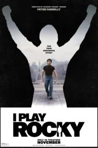 I Play Rocky (2026) poster featuring Anthony Ippolito as Sylvester Stallone, with Rocky Balboa's iconic victory pose in the background.