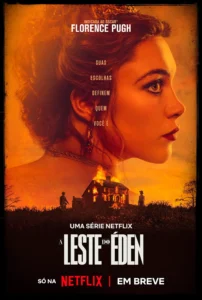 Pôster de A Leste do Éden com Florence Pugh como Cathy Ames na minissérie da Netflix