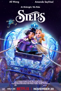 Steps (2026) Netflix movie poster featuring two animated characters riding in a magical glass carriage, with voice stars Ali Wong and Amanda Seyfried credited at the top.